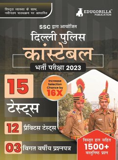 Delhi Police Constable Exam 2023 (Male & Female) - 12 Full Length Practice Mock Tests and 3 Previous Year Papers with Free Access to Online Tests - Edugorilla Prep Experts