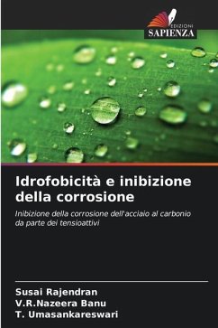 Idrofobicità e inibizione della corrosione - Rajendran, Susai;Banu, V.R.Nazeera;Umasankareswari, T.