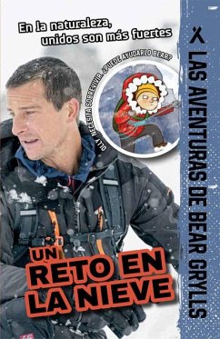 Un Reto En La Nieve - Grylls, Bear