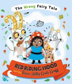 The Wrong Fairy Tale Red Riding Hood and the Three Billy Goats Gruff - Turner, Tracey