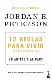 12 Reglas Para Vivir: Un Antídoto Al Caos / 12 Rules for Life: An Antidote to Chaos