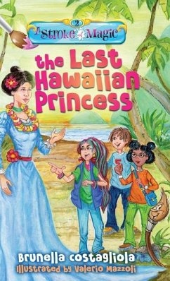 A Stroke of Magic - The Last Hawaiian Princess - Costagliola, Brunella