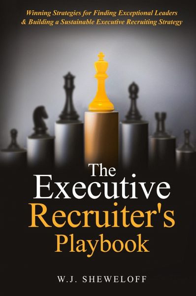The Executive Recruiter's Playbook