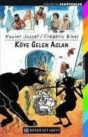 Köye Gelen Aslan - Bihel, Frederic; Josset, Xavier