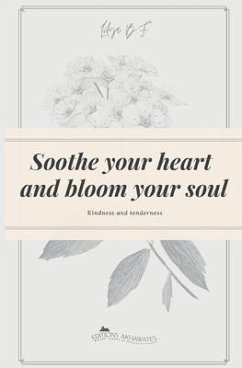 Soothe your heart and bloom your soul - B F, Lilya