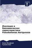 Izolqciq i biohimicheskaq harakteristika Pseudomonas Aerigunosa