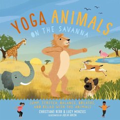 Yoga Animals on the Savanna - Kerr, Christiane; Menzies, Lucy