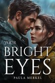Your Bright Eyes