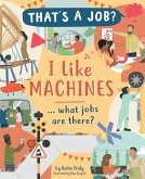 I Like Machines ... What Jobs Are There?