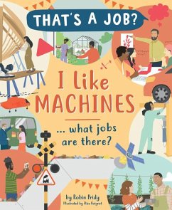 I Like Machines ... What Jobs Are There? - Pridy, Robin