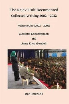 The Rajavi Cult Documented - Khodabandeh, Anne; Khodabandeh, Massoud