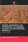 Gestão alelopática de infestantes no algodão através de pulverização botânica
