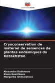 Cryoconservation de matériel de semences de plantes endémiques du Kazakhstan