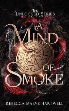 A Mind of Smoke - Hartwell, Rebecca Maeve