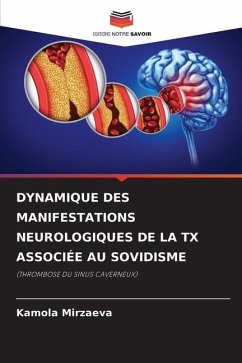 DYNAMIQUE DES MANIFESTATIONS NEUROLOGIQUES DE LA TX ASSOCIÉE AU SOVIDISME - Mirzaeva, Kamola