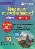 Bihar Higher Secondary School Teacher History Book 2023 (Part I) Conducted by BPSC - 10 Practice Mock Tests (1200+ Solved Questions) with Free Access to Online Tests