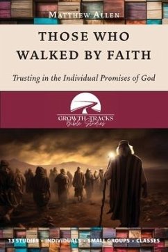 Those Who Walked by Faith - Allen, Matthew