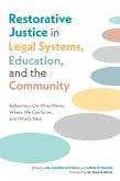 Restorative Justice in Legal Systems, Education and the Community