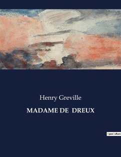 MADAME DE DREUX - Greville, Henry