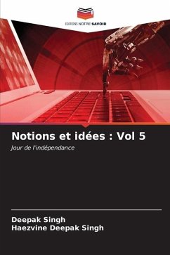 Notions et idées : Vol 5 - Singh, Deepak;SINGH, HAEZVINE DEEPAK