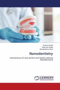 Nanodentistry - Singh, Sushma;Gupta, Kapil Dev;Yeluri, Ramakrishna