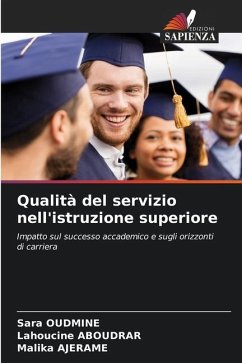 Qualità del servizio nell'istruzione superiore - OUDMINE, Sara;ABOUDRAR, Lahoucine;AJERAME, Malika