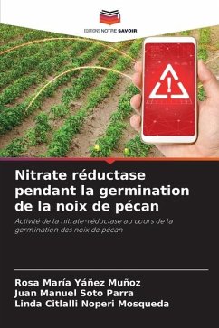 Nitrate réductase pendant la germination de la noix de pécan - Yáñez Muñoz, Rosa María;Soto Parra, Juan Manuel;Noperi Mosqueda, Linda Citlalli