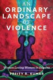 An Ordinary Landscape of Violence