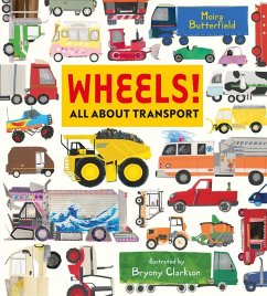 Wheels! All about Transport - Butterfield, Moira