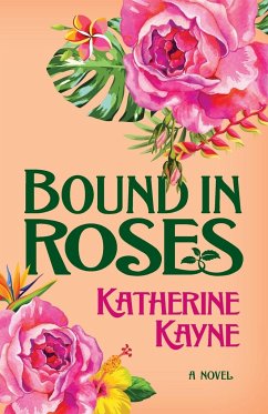 Bound in Roses - Kayne, Katherine