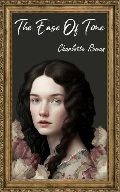 The Ease of Time - Rowan, Charlotte