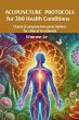 ACUPUNCTURE PROTOCOLS for 300 Health... - Bild 1
