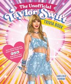 The Unofficial Taylor Swift Trivia Book