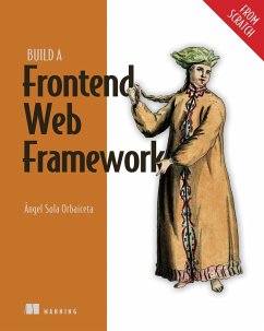 Build a Frontend Web Framework (from Scratch) - Orbaiceta, Ángel Sola