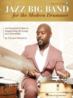 Jazz Big Band for the Modern Drummer: An Essential Guide to Supporting the Large Jazz Ensemble - Book/Online Audio by Ulysses Owens Jr. - Owens Jr Ulysses