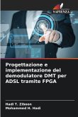 Progettazione e implementazione del demodulatore DMT per ADSL tramite FPGA