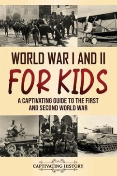 World War I and II for Kids - History, Captivating