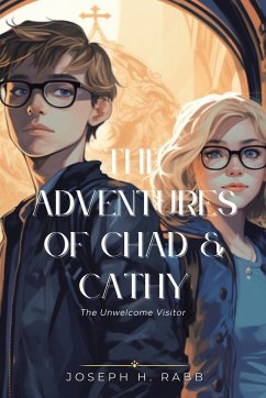 The Adventures of Chad and Cathy - Rabb, Joseph H.