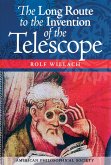 Long Route to the Invention of the Telescope