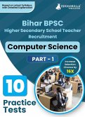Bihar BPSC Higher Secondary School Teacher - Computer Science Book 2023 (English Edition) - 10 Practise Mock Tests with Free Access to Online Tests