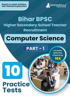 Bihar BPSC Higher Secondary School Teacher - Computer Science Book 2023 (English Edition) - 10 Practise Mock Tests with Free Access to Online Tests - Edugorilla Prep Experts