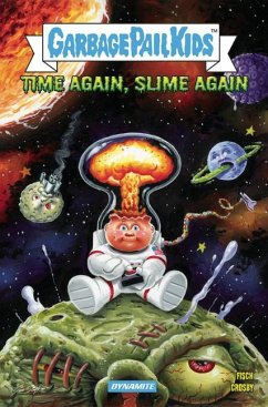 Madballs Vs Garbage Pail Kids: Time Again, Slime Again - Fisch, Sholly