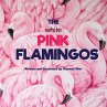 The Pink Flamingos - Bild 1