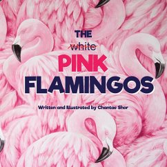 The Pink Flamingos - Shor, Chantae