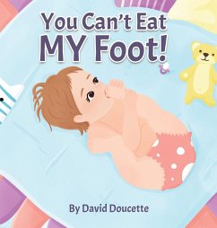 You Can't Eat MY Foot! - Doucette, David