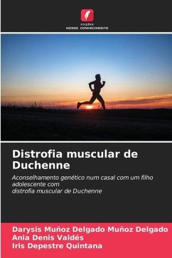 Distrofia muscular de Duchenne - Muñoz Delgado, Darysis Muñoz Delgado;Denis Valdés, Ania;Depestre Quintana, Iris