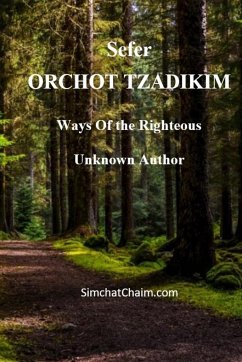 Sefer ORCHOT TZADIKIM - Ways of the Righteous - Author, Unknown