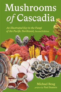 Mushrooms of Cascadia, Second Edition - Beug, Michael