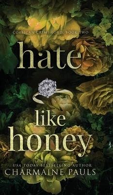 Hate Like Honey (Hardcover) - Pauls, Charmaine