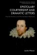 Epistolary Courtiership and Dramatic... - Bild 1